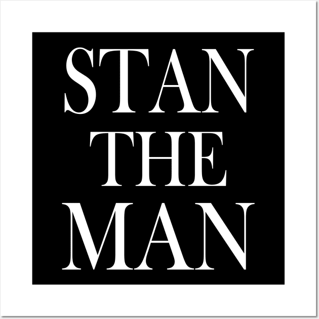 STAN THE MAN Wall Art by King Chris